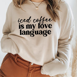Iced Coffee is My Love Language Fleece Sweatshirt-The Purple Pineapple Co.